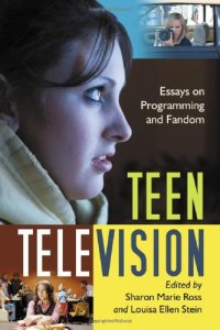 cover of the book Teen Television: Essays on Programming and Fandom