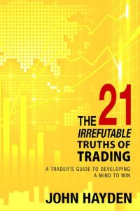 cover of the book The 21 Irrefutable Truths of Trading: A Trader's Guide to Developing a Mind to Win