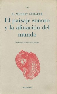 cover of the book El paisaje sonoro y la afinación del mundo