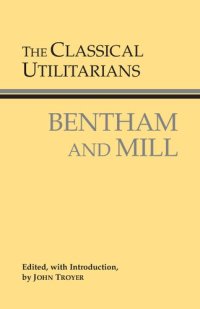 cover of the book The classical utilitarians Bentham and Mill