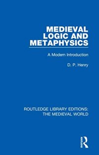 cover of the book Medieval Logic and Metaphysics: A Modern Introduction