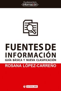 cover of the book Fuentes de información: Guía básica y nueva clasificación