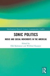 cover of the book Sonic Politics: Music and Social Movements in the Americas