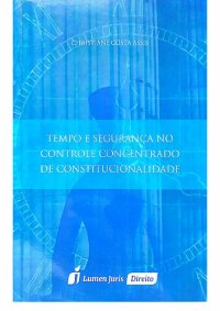 cover of the book Tempo e segurança no controle concentrado de constitucionalidade