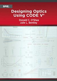 cover of the book Designing Optics Using Code V