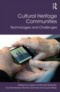 cover of the book Cultural Heritage Communities: Technologies and Challenges