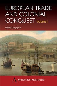 cover of the book European Trade and Colonial Conquest: Volume 1