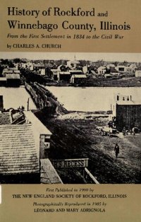 cover of the book History of Rockford and Winnebago County, Illinois: From the First Settlement in 1834 to the Civil War