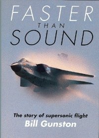 cover of the book Faster Than Sound: The Story of Supersonic Flight