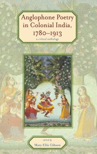 cover of the book Anglophone Poetry in Colonial India, 1780–1913: A Critical Anthology