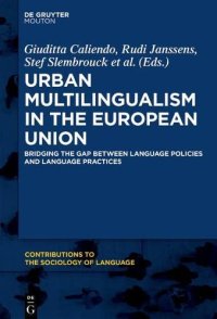 cover of the book Urban Multilingualism in the European Union: Bridging the Gap Between Language Policies and Language Practices