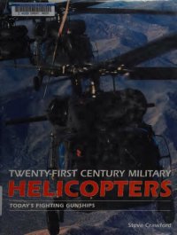 cover of the book Twenty-first Century Military Helicopters: Today's Fighting Gunships