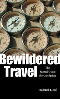 cover of the book Bewildered Travel: The Sacred Quest for Confusion