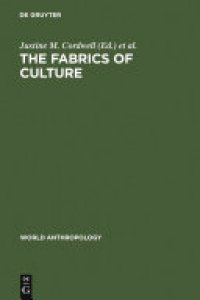 cover of the book The fabrics of culture: the anthropology of clothing and adornment