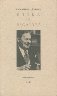 cover of the book Etika ir begalybė: pokalbiai su Philippéu Nemo