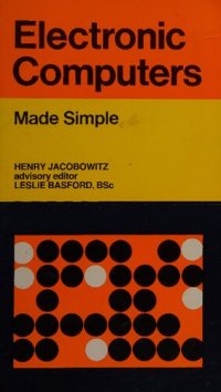 cover of the book Electronic Computers Made Simple