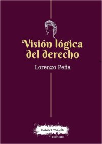 cover of the book Visión lógica del Derecho: Una defensa del racionalismo jurídico