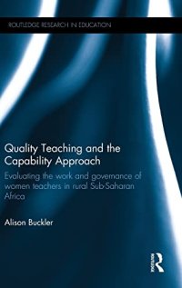 cover of the book Quality Teaching and the Capability Approach: Evaluating the work and governance of women teachers in rural Sub-Saharan Africa