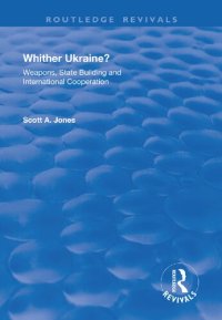 cover of the book Whither Ukraine? : weapons, state building, and international cooperation