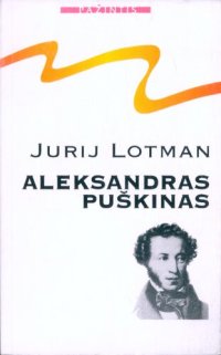 cover of the book Aleksandras Puškinas: rašytojo biografija