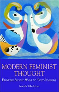 cover of the book Modern Feminist Thought: From the Second Wave to 'Post-Feminism'