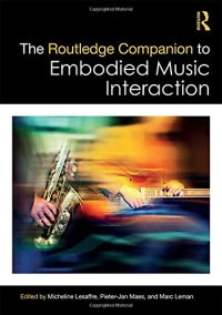 cover of the book The Routledge Companion to Embodied Music Interaction