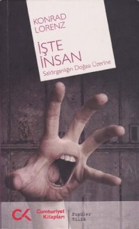 cover of the book İşte İnsan: Saldırganlığın Doğası Üzerine