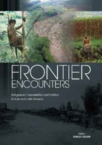 cover of the book Frontier Encounters: Indigenous Communities and Settlers in Asia and Latin America