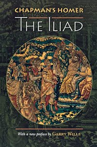 cover of the book Chapman's Homer: The Iliad (Bollingen Series)