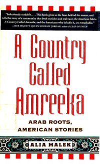 cover of the book A Country Called Amreeka: Arab Roots, American Stories