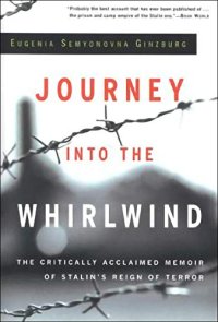 cover of the book Journey into the Whirlwind: The Critically Acclaimed Memoir of Stalin's Reign of Terror