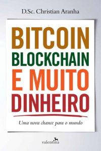 cover of the book Bitcoin, Blockchain e muito dinheiro