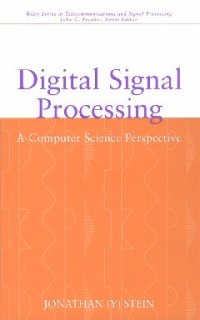 cover of the book Digital Signal Processing. A Computer Science Perspective