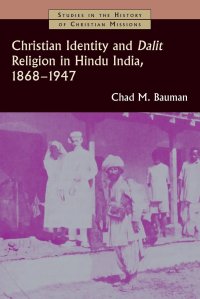 cover of the book Christian Identity and Dalit Religion in Hindu India, 1868-1947