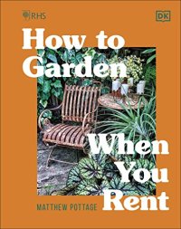 cover of the book RHS How to Garden When You Rent