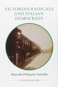 cover of the book Victorian Radicals and Italian Democrats