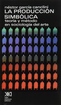 cover of the book La producción simbólica: Teoría y método en sociología del arte (Artes) (Spanish Edition)