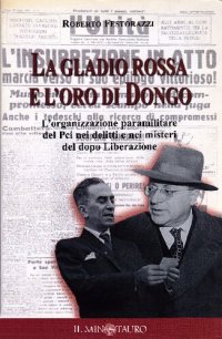 cover of the book La "Gladio Rossa" e l'oro di Dongo. L'organizzazione paramilitare del Pci nei delitti e nei misteri del dopo Liberazione