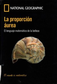 cover of the book La proporción áurea: El lenguaje matemático de la belleza