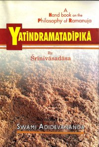 cover of the book Yatindramatadipika: A Handbook on the Philosophy of Ramanuja