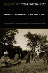 cover of the book Agrarian Environments: Resources, Representations, and Rule in India