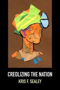 cover of the book Creolizing the Nation