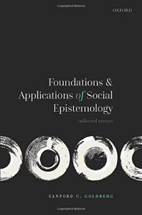 cover of the book Foundations and Applications of Social Epistemology: Collected Essays