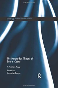 cover of the book The Heterodox Theory of Social Costs: By K. William Kapp (Routledge Advances in Heterodox Economics)