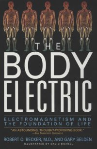 cover of the book The Body Electric: Electromagnetism and the Foundation of Life