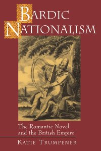 cover of the book Bardic Nationalism: The Romantic Novel and the British Empire