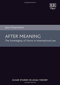 cover of the book After Meaning: The Sovereignty of Forms in International Law (Elgar Studies in Legal Theory)