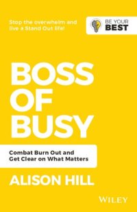 cover of the book Boss of busy : combat burn out and get clear on what matters