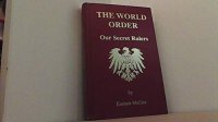 cover of the book The World Order: Our Secret Rulers - New World Order