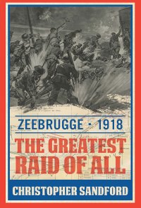 cover of the book Zeebrugge: The Greatest Raid of All